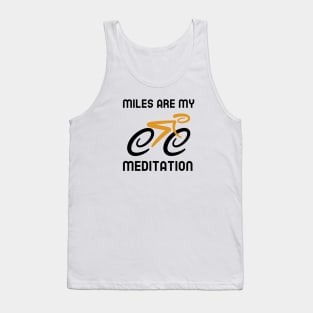 Miles Are My Meditation - Cycling Tank Top